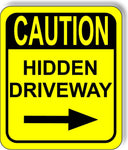 CAUTION HIDDEN DRIVEWAY RIGHT ARROW VERTICAL Metal Aluminum Composite Sign