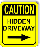 CAUTION HIDDEN DRIVEWAY RIGHT ARROW VERTICAL Metal Aluminum Composite Sign