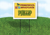 PHILLIP PRESCHOOL GRADUATE 18 in x 24 in Yard Sign Road Sign with Stand
