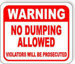 WARNING NO DUMPING ALLOWED RED Metal Aluminum composite sign