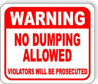 WARNING NO DUMPING ALLOWED RED Metal Aluminum composite sign