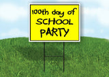 100th day of school party YELLOW Yard Sign with Stand LAWN SIGN