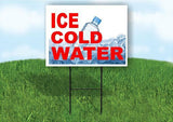 ICE COLD WATER Plastic Yard Sign ROAD SIGN with Stand