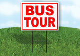 BUS TOUR RED WHITE Yard Sign Road with Stand LAWN SIGN