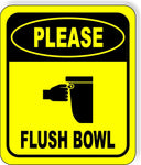 PLEASE FLUSH BOWL Toilet Metal Aluminum Composite Funny bathroom Sign