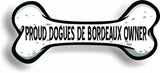 Proud Dogues de Bordeaux Owner Bone Car Magnet Bumper Sticker 3"x7"