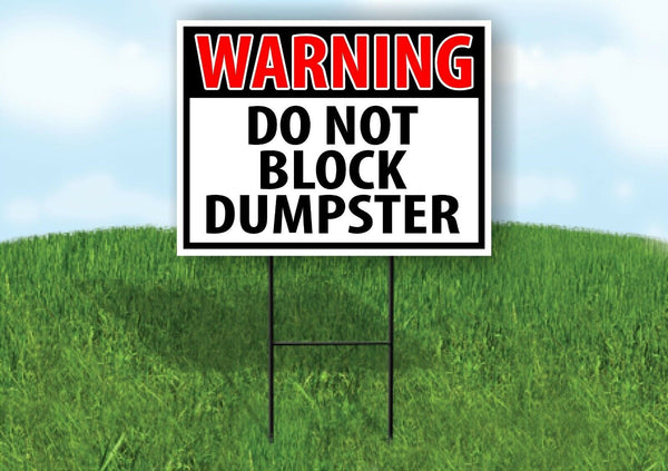 WARNING DO NOT BLOCK DUMPSTER  RED Yard Sign Road with Stand LAWN SIGN