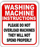 Washing machine instructions please do not overload Aluminum composite sign