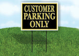 CUSTOMER PARKING ONLY GOLD BLACK Yard Sign with Stand LAWN SIGN
