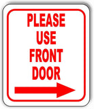 Please use front door Right Arrow Aluminum Composite Sign
