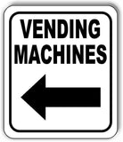 VENDING MACHINEs vertical LEFT ARROW BLACK Metal Aluminum Composite Sign