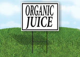 ORGANIC JUICE BLACK BORDER Yard Sign Road with Stand LAWN SIGN