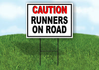 CAUTION RUNNERS ON ROAD BLACK WHITE Yard Sign with Stand LAWN SIGN