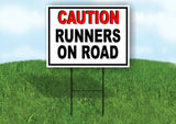 CAUTION RUNNERS ON ROAD BLACK WHITE Yard Sign with Stand LAWN SIGN