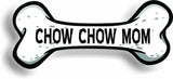 Dog Mom Chow Chow Bone Car Magnet Bumper Sticker 3"x7"