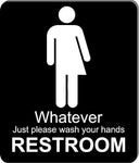 Funny bathroom sign 8 1/2 X 10 RESTROOM SIGN Aluminum NEW men women what ever