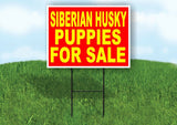 Siberian Husky PUPPIES FOR SALE YELLOW RED Yard Sign Road with Stand LAWN SIGN