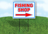 FISHING SHOP RIGHT arrow RED WHITE BLUE 18inx24in Yard Road Sign w/  Stand