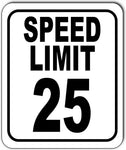 SPEED LIMIT 25 mph Outdoor Metal sign slow warning traffic road street