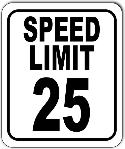 SPEED LIMIT 25 mph Outdoor Metal sign slow warning traffic road street