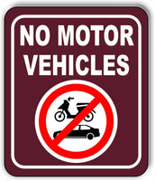 NO MOTOR VEHICLES ON TRAIL CAMPING Metal Aluminum composite sign