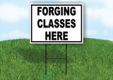 FORGING CLASSES HERE BLACK 18 in x 24 in Yard Sign Road Sign with Stand