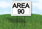 AREA 90 18 in x 24 in Yard Sign Road Sign with Stand