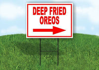Deep Fried OREOS RIGHT RED Yard Sign Road w Stand LAWN SIGN Single sided