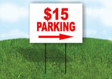 15 DOLLAR PARKING RIGHT ARROW Yard Sign Road with Stand LAWN SIGN Single sided