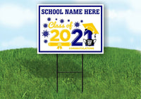School Name Here Class of 2021 blue gold Graduation Yard Sign with Stand LAWN