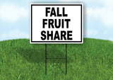 FALL FRUIT SHARE BLACK WHITE Yard Sign with Stand LAWN SIGN
