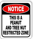 NOTICE This Is A Peanut And Tree Nut Restricted ZONE Aluminum composite sign