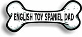 Dog Dad English Toy Spaniel Bone Car Magnet Bumper Sticker 3"x7"