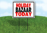 HOLIDAY BAZAAR TODAY BLACK BORDER Yard Sign with Stand LAWN SIGN