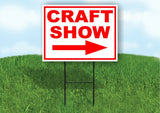 CRAFT SHOW RIGHT arrow red Yard Sign Road with Stand LAWN SIGN Single sided