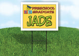 JADE PRESCHOOL GRADUATE 18 in x 24 in Yard Sign Road Sign with Stand