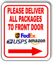Please Deliver All Packages To Front Door Right Arrow Aluminum Composite Sign