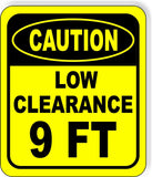 CAUTION LOW Clearance 9 ft Metal Aluminum Composite Safety Sign Bright Yellow
