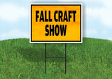 FALL CRAFT SHOW WITH BORDER Yard Sign with Stand LAWN SIGN