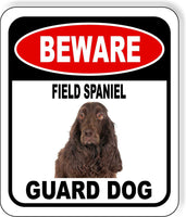 BEWARE FIELD SPANIEL GUARD DOG Metal Aluminum Composite Sign