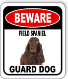 BEWARE FIELD SPANIEL GUARD DOG Metal Aluminum Composite Sign