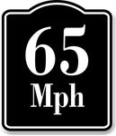 65 Miles Per Hour MPH BLACK Aluminum Composite Sign