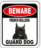 BEWARE FRENCH BULLDOG GUARD DOG Metal Aluminum Composite Sign