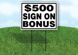 $500 SIGN ON BONUS BLACK BORDER Yard Sign with Stand LAWN SIGN