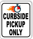 FAST CURBSIDE PICKUP ONLY BLACK Metal Aluminum composite sign