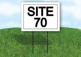 SITE 70  18 in x 24 in Yard Sign Road Sign with Stand