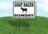 GOAT RACES SUNDAY BLACK BORDER Yard Sign with Stand LAWN SIGN