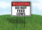 WARNING DO NOT FEED COWS RED Plastic Yard Sign ROAD SIGN with Stand