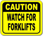 Caution watch for forklifts Bright yellow metal outdoor sign