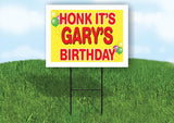 GARY'S HONK ITS BIRTHDAY 18 in x 24 in Yard Sign Road Sign with Stand